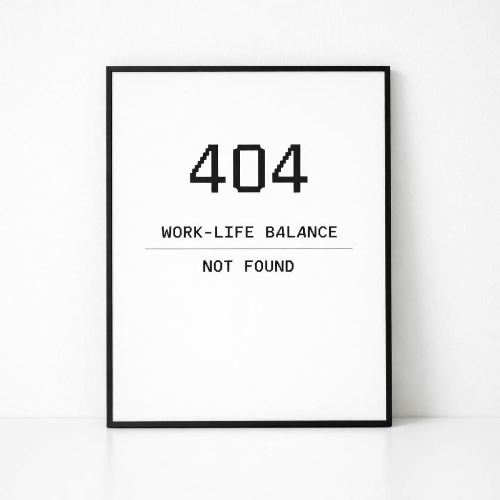 404 Work-Life Balance Not Found art print